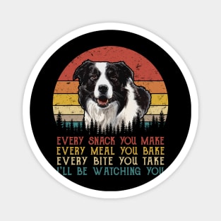 Retro Border Collie Every Snack You Make Every Meal You Bake Magnet